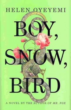 Boy, snow, bird : a novel  Cover Image