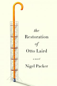 The restoration of Otto Laird : a novel  Cover Image