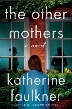 The other mothers : a novel  Cover Image