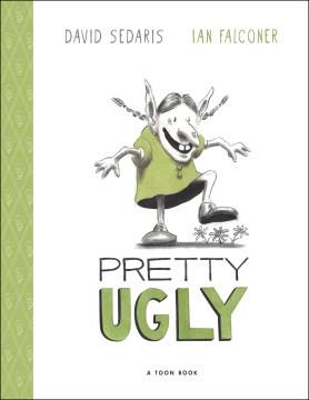 Pretty ugly : a Toon book  Cover Image