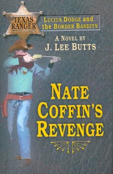 Nate Coffin's revenge : Lucius Dodge and the border bandits  Cover Image