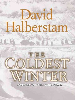 The coldest winter : America and the Korean War  Cover Image