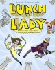 Go to record Lunch lady and the field trip fiasco