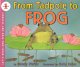 Go to record From tadpole to frog