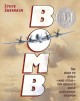 Go to record Bomb : the race to build and steal the world's most danger...