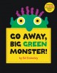 Go to record Go away, big green monster!