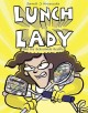 Go to record Lunch Lady. Book 10, Lunch Lady and the schoolwide scuffle