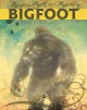 Go to record Bigfoot : magic, myth, and mystery