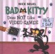 Go to record Bad Kitty does not like video games