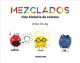 Go to record Mezclados : una historia de colores