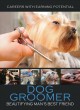 Go to record Dog groomer : beautifying man's best friend