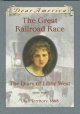 Go to record The great railroad race : the diary of Libby West