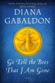 Go to record Go tell the bees that I am gone : a novel