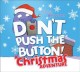 Go to record Don't push the button! : a Christmas adventure