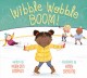 Go to record Wibble wobble boom!