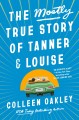Go to record The mostly true story of Tanner & Louise