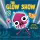 Go to record The Glow show : can this squid shine even when he's not th...