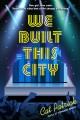 Go to record We built this city