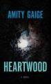 Go to record Heartwood : a novel