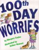 Go to record 100th day worries