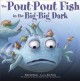 Go to record The pout-pout fish in the big-big dark
